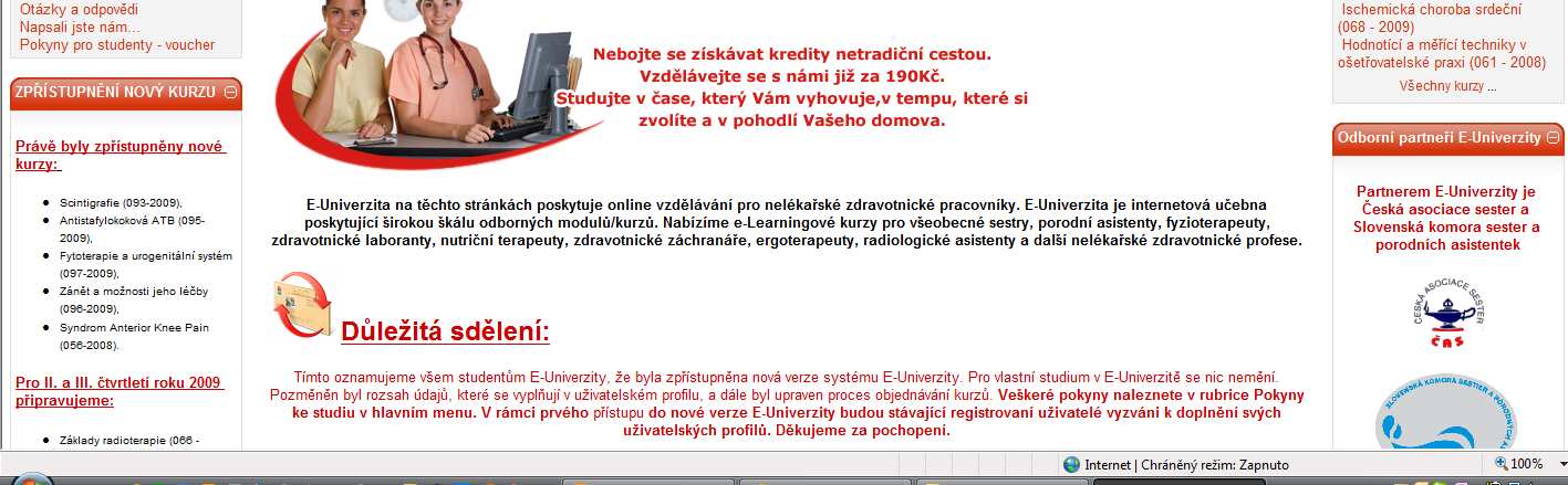 - V případě, že nebude Vaše objednávka schválena do čtyř pracovních dnů od provedení platby, kontaktujte studijní oddělení.