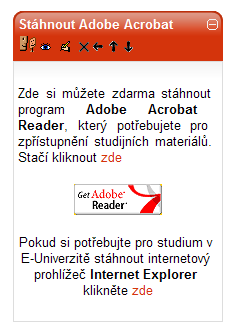 Ke studiu uživatel/student potřebuje: - PC připojené k internetu a vybavené internetovým prohlížečem - upozorňujeme, že někdy nastává problém s kompatibilitou (nenačítají se studijní materiály),