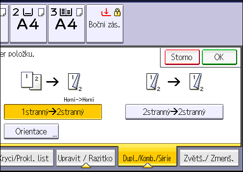 3. Kopírování Originál Vkládání originálů Orientace originálu Orientation Kopírování Horní->Dolní 1. Stiskněte [Dupl./Komb./Série]. 2. Ujistěte se, zda je zvolena položka [Duplex]. 3.