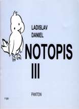 5300435 Daniel, Ladislav Notopis I 5300434 Daniel, Ladislav Notopis II 5300433 Daniel, Ladislav Notopis III 5300030 Daniel, Ladislav Škola hry na altovou zobcovou flétnu 5300436 Daniel, Ladislav