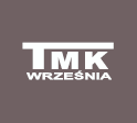 Firma TMK sp.j. Września Szosa Witkowska 105 tel./fax +48 61 437 97 www.tmk.com.