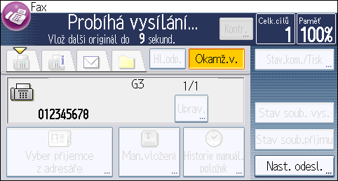 Vysílání s kontrolou připojení k příjemci (Okamžité vysílání) Odesílání originálů pomocí expozičního skla (Okamžité vysílání) 1. Stiskněte [Okamž. v.]. 2.