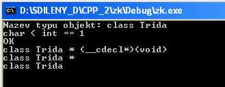 // pokracovani // instance tridy Trida Trida objekt; // nazev typu const char *nazev = typeid(objekt).