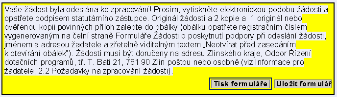 V tu chvíli se Vám na první straně objeví tlačítko tisk a další informace kam formulář zaslat a v kolika kopiích.viz obrázek: Formulář tedy vytiskněte. Následně si formulář uložte na svůj počítač.