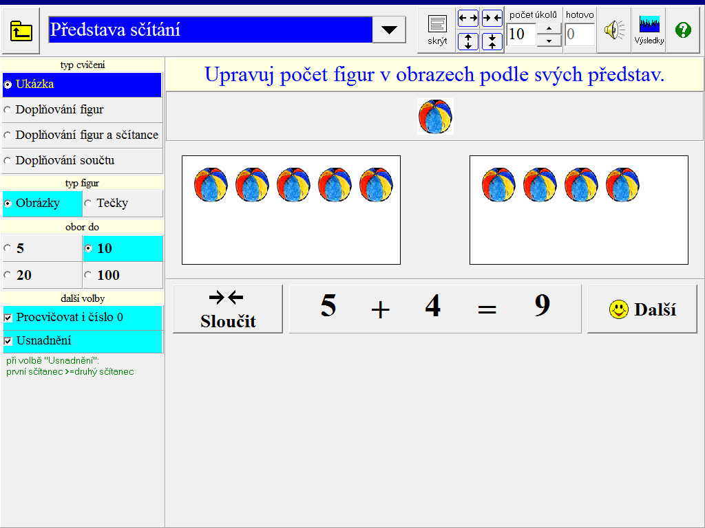 1.1. Představa sčítání Ukázka - Žák může ve dvou obrazech představujících sčítance upravovat (v rámci zvoleného oboru do 5, 10, 20, 100 i s volbou procvičování čísla 0) počet figur tak, že figuru