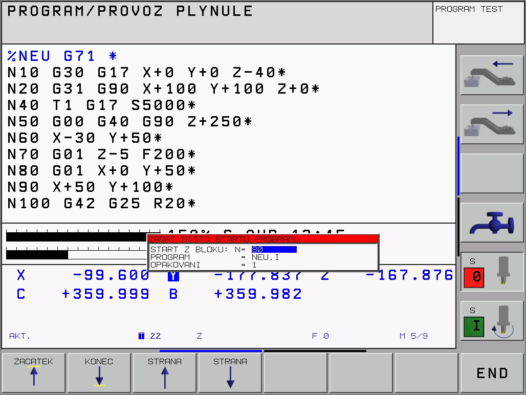 11.4 Prováděn programu Jako začátek pro předběh zvolte prvn blok aktuáln ho programu: zadejte GOTO 0. Zvolte předběh bloků: stiskněte softklávesu START Z BLOKU N.