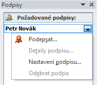 Kapitola 3: Karta Vloţení 74 OBR. 3-34: ŘÁDEK PODPISU OBR. 3-35: PODPIS DOKUMENTU Klepneme do tlačítka Zobrazit podpisy. V podokně Podpisy je seznam poţadovaných podpisů.