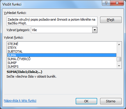 Kapitola 5: Karta Vzorce 83 5 Karta Vzorce Knihovna funkcí 5.1 Knihovna funkcí Funci Suma a funkci Když jsme jiţ poznali dříve. Nyní se budeme věnovat dalším funkcím a výpočtům.