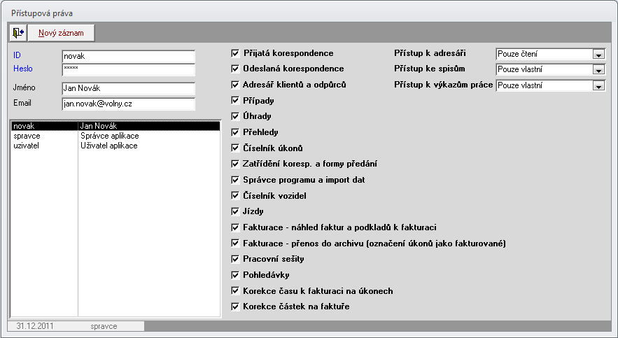 PŘÍSTUPOVÁ PRÁVA a první přihlášení do systému Při spuštění programu se nejprve zobrazí okno k přihlášení uživatele.