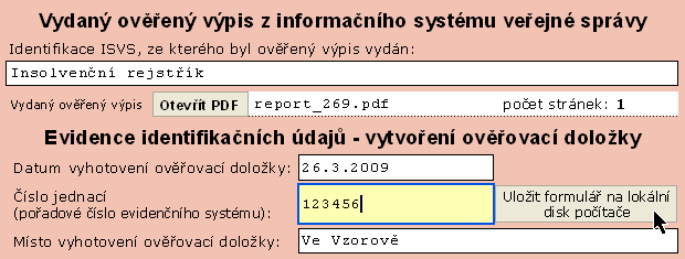 7.6.3 Správní poplatek Výše správního poplatku je po doručení výpisu zobrazena v dolní části zelené sekce formuláře, kde jste zadávali identifikaci organizace či osoby. 7.