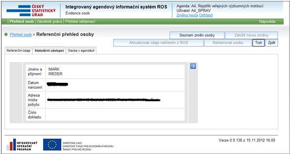 Údaje o statutárních zástupcích právnické osoby se zobrazují v samostatné záložce Statutární zástupci.