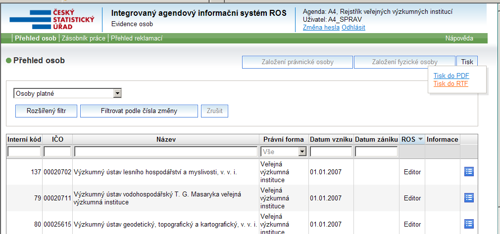 Obrázek 3: Rozšířené filtry seznamu osob V samotném seznamu lze dále osoby vyhledávat podle Interního kódu, IČO, Názvu osoby, Právní formy, Data vzniku nebo Data zániku.