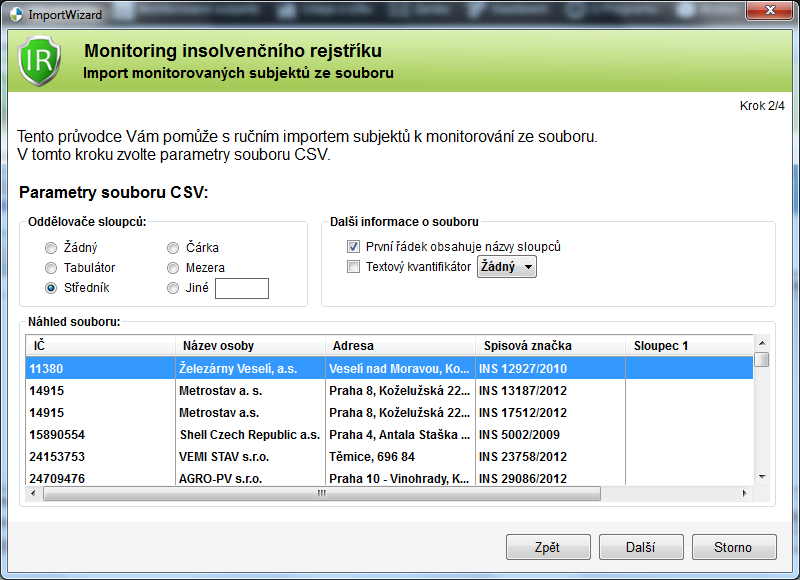 Obr. 8 Import monitorovaných subjektů ze souboru Krok 1 / 4 V druhém kroku (viz. Obr. 9) importu subjektů ze souboru již máme načtený soubor *.csv.