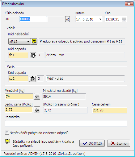 v sekci Využití/Odstranění v menu Skladové místo. V této sekci lze také zadat dávky o vlastní produkci odpadu, vyrovnání inventurních rozdílů apod.