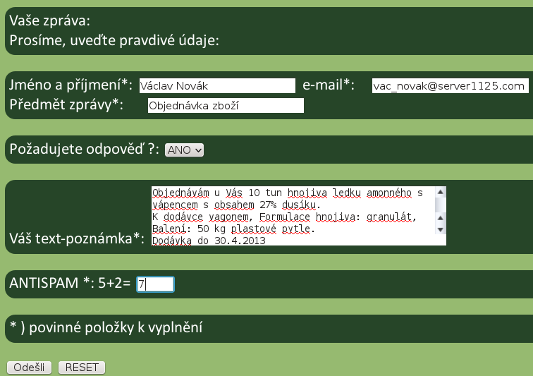 2. Možný vzhled a obsah formuláře: První 3 pole s hvězdičkou jsou povinná a budou se kontrolovat proti nevyplnění, včetně textového pole Pokud není pole vyplněno, skript nebude pokračovat, dokud