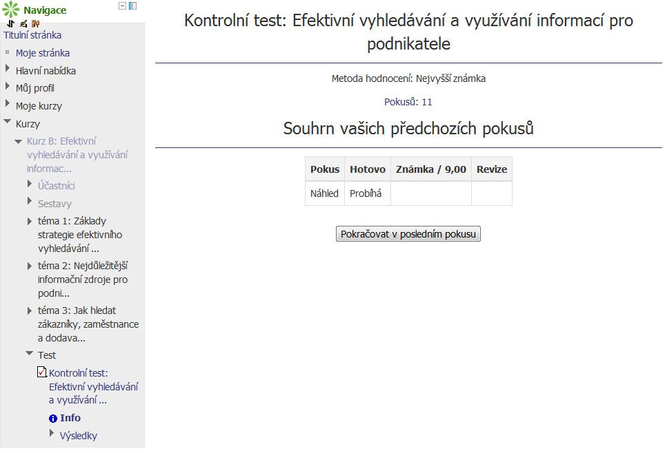 Tento seznam nám ukazuje získané body za jednotlivé testové otázky, čas započetí a ukončení testu a délku pokusu.