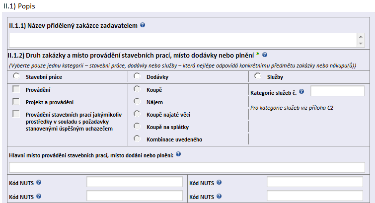 Dodatek - Pravidelné předběžné oznámeni, které představuje výzvu k účasti v soutěži nebo má zkrátit lhůty pro doručení nabídek Pokud je účelem tohoto předběžného oznámeni zkrátit lhůty pro doručení