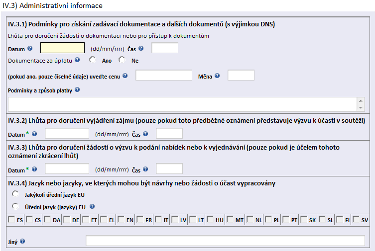 IV.3) Administrativní informace PROVOZNÍ ŘÁD - Příloha 3 IV.3.1) Podmínky pro získání zadávací dokumentace a dalších dokumentů (s výjimkou DNS) Lhůta pro doručení žádostí o dokumentaci nebo pro přístup k dokumentům Zadavatel uvede datum (spec.