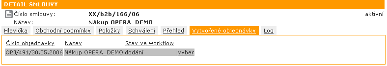 Detail smlouvy V záložce "Vytvořené objednávky" se zobrazuje seznam uzavřených objednávek ze smlouvy i se stavem ve workflow. Kliknutím na link "vyber" se zobrazi detail objednávky.