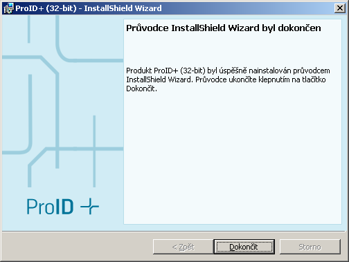 Proces instalace probíhá automaticky; je třeba počkat na dokončení procesu.