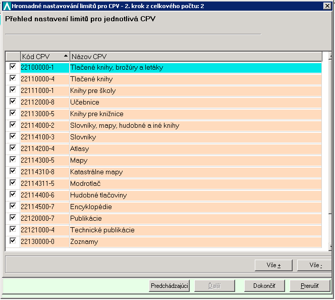 Klepněte na tlačítko Další. Zobrazí se dialogové okno Hromadné nastavování limitů pro CPV 2. krok z celkového počtu: 2, ve kterém se podle nastavení v prvním kroku zobrazí seznam kódů CPV.