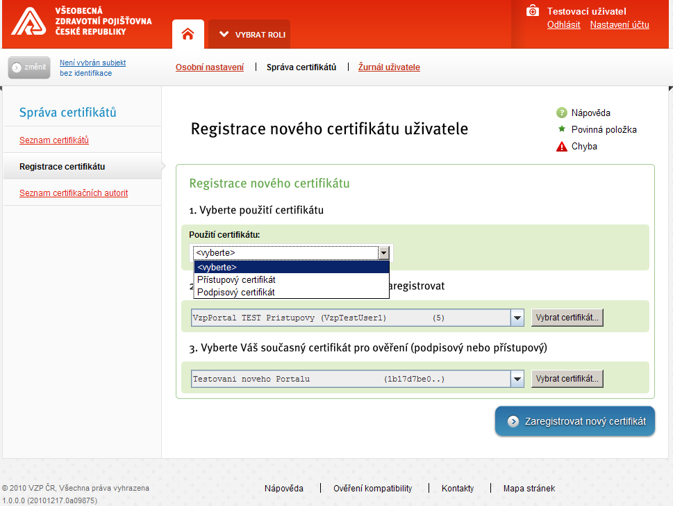 2.2 Registrace certifikátů OBNOVA certifikátu ve Vašem počítači V levém menu klikněte na odkaz Registrace certifikátu.