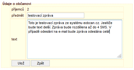 poté se zobrazí dialog pro zapsání zprávy, kde je vidět počet příjemců. Je možné napsat předmět zprávy a vlastní text. Odeslání se provede klepnutím na tlačítko Ulož.