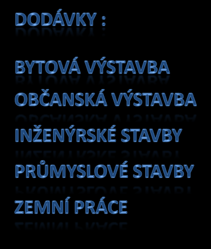 V oblasti stavebnictví se společnost orientuje na celé a dílčí dodávky stavebních prací v oborech bytová a občanská výstavba, inženýrské stavby, průmyslové stavby a zemní práce.