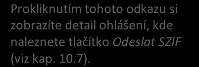 10.5 Ohlášení ukončení užívání DPB Postup: 1. V pravém panelu si zobrazte detail DPB, u kterého chcete ohlásit ukončení užívání. 2.