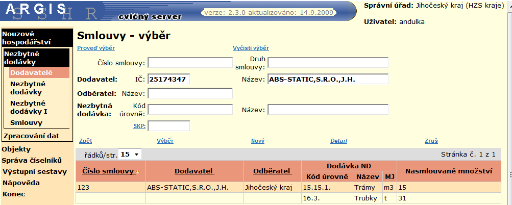 7.1.6 Smlouvy uzavřené dodavatelem V této tabulce se zobrazují smlouvy uzavřené dodavatelem, jehož záznam jsme zvýraznili v přehledu dodavatelů.