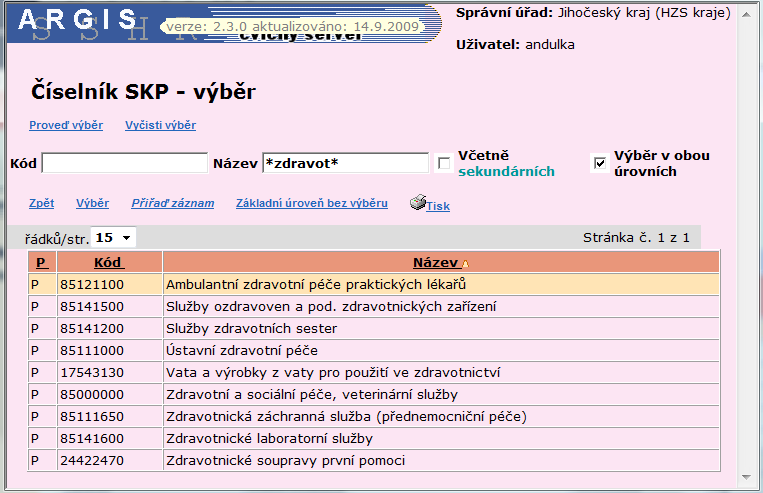 Číselník SKP Zobrazí číselník Standardní klasifikace produkce položky nejvyšší úrovně. Položky vnořených úrovní zobrazíte klepnutím na zvolený záznam a použitím odkazu Rozbal úroveň.