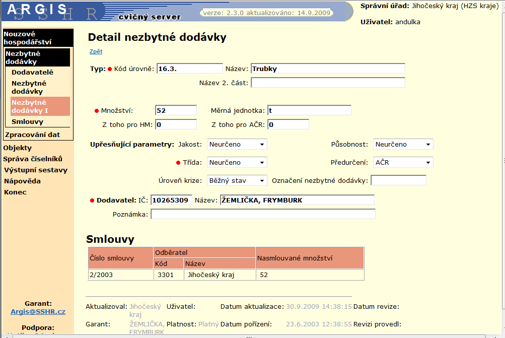 7.3.2 Detail nezbytné dodávky Na detail nezbytné dodávky se dostanete tak, že na stránce Nezbytné dodávky poklepete na záznam nebo použijete odkaz Seznam dodavatelů nezbytné dodávky a poté ze stránky