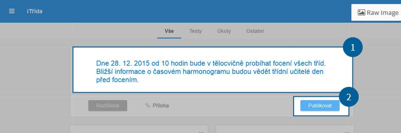 Obr. 21 Jednoduchý příspěvek 1 výběr kategorie 2 prostor pro vlastní komentář (text) 3 vložení přílohy 4 publikování příspěvku ad 1) při přihlášení do itřídy se automaticky objevuje zeď v kategorii