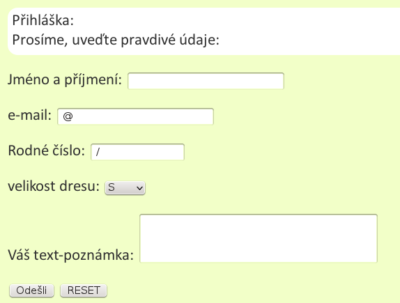 2. Vzhled a obsah formuláře: První 4 pole jsou povinná a budou se kontrolovat proti nevyplnění, textové pole je pak volitelné.