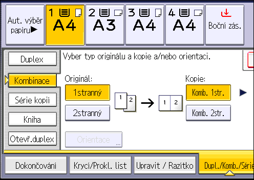 Kombinované kopírování 3. Jako [Originál:] vyberte [1stranný] nebo [2stranný]. 4. Stiskněte [Komb. 2str.]. 5. Stiskněte položku [Orientace]. 6.