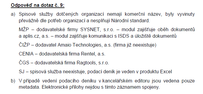 a dále je v Dodatečných informacích č. 2 ze dne 31.07.2015 v odpovědi na Dotaz č.