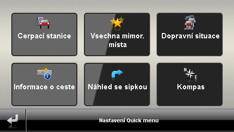 přes obvyklá menu. Příkazovému tlačítku v Quick menu můžete přiřadit např. volbu Město: když pak ťuknete na toto příkazové tlačítko, přeskočíte přímo k zadání města na obrazovce Zadat nový cíl.