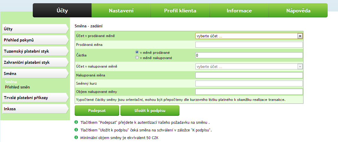 4 SMĚNA PROVEDENÍ SMĚNY BankServis umožňuje směňovat prostředky v rámci vašeho účtu. Směna probíhá přes vyhlašovaný kurzovní lístek, který naleznete v záložce Informace Kurzovní lístek.