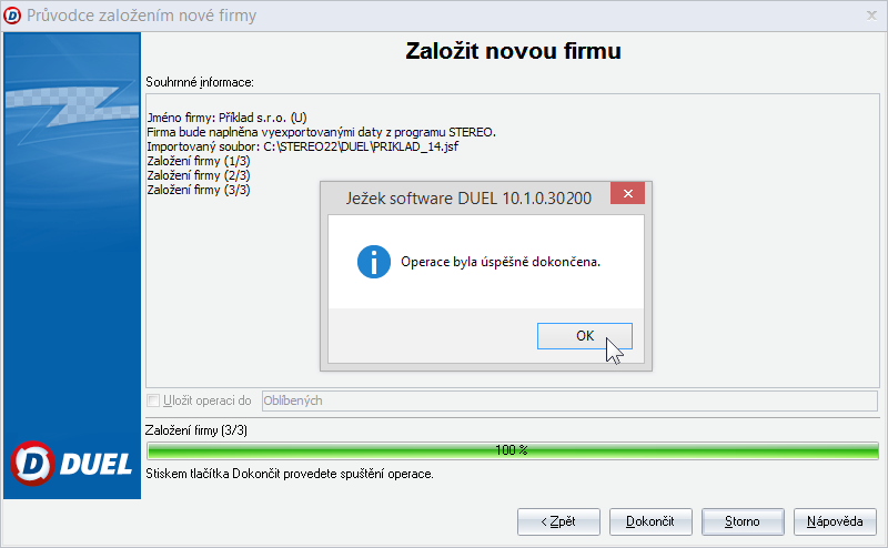 15 4. Po stisknutí tlačítka Dokončit v průvodci založením nové firmy program DUEL založí firmu se zadaným jménem a naplní ji převáděnými daty z programu STEREO.