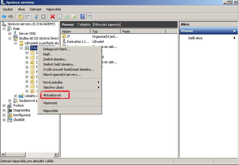 26. Do OJ Marketing dočasně přesuňte uživatele Instruktor1 (Aktualizujte záznamy domény ITAcademy) ( Správce serveru->role->služba AD