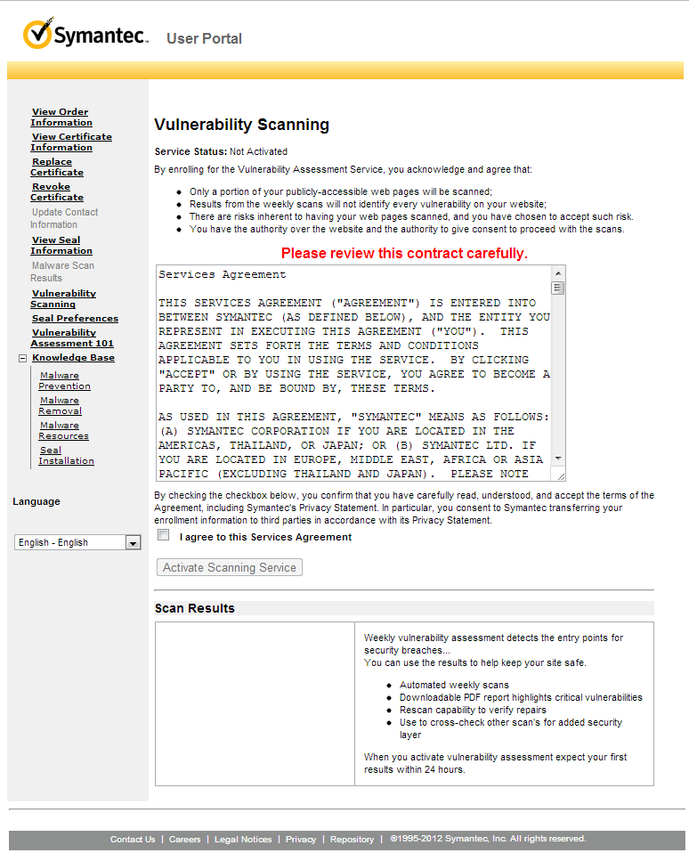 Norton Secured Seal Services Služba Vulnerability Assessment V nabídce Vulnerability Scanning můžete aktivovat tuto službu,