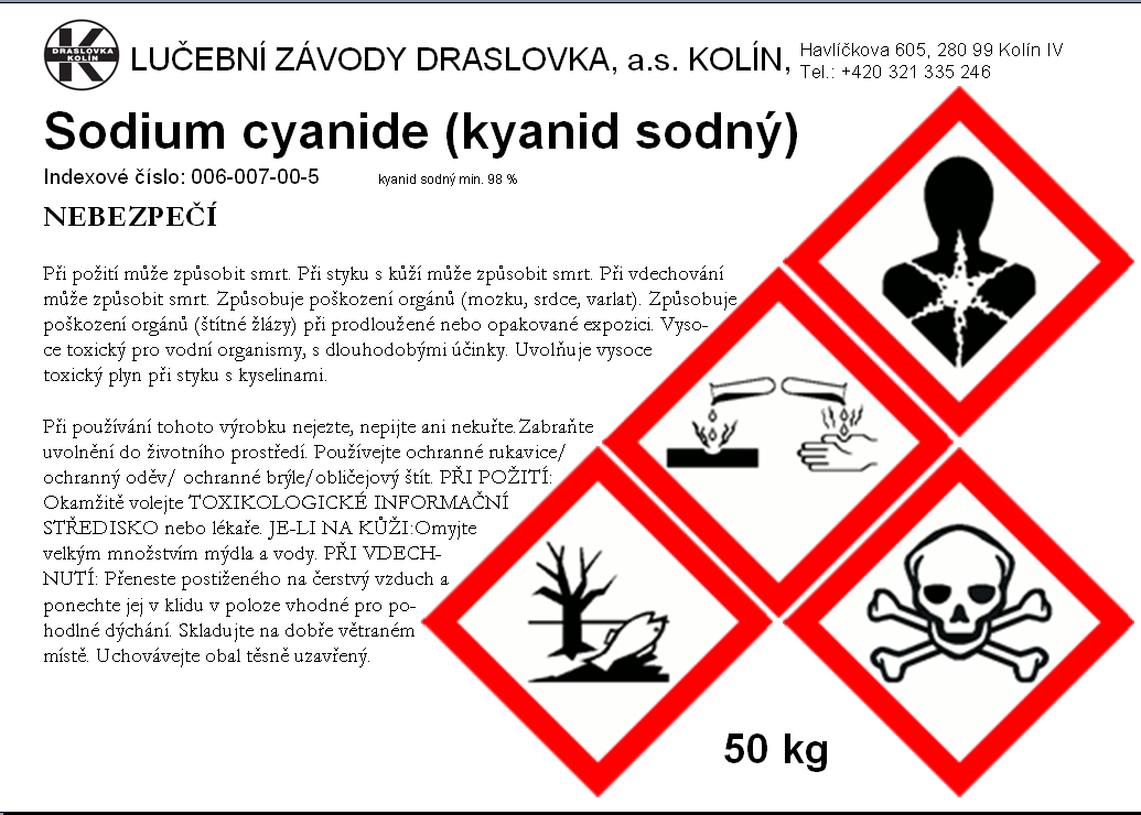 Praktické příklady KCN Štítek CLP Highly flammable liquid and vapour. May be fatal if swallowed and enters airways. Causes skin irritation. May cause drowsiness or dizziness.