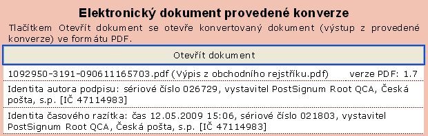 3. Konverze dokumentů Po načtení dokumentů následuje jejich konverze do listinné podoby. Konvertovat lze pouze dokumenty ve formátu PDF verze 1.3 a vyšší.