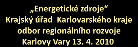 Energeticky soběstačná obec Žlutice zelené teplo z biomasy Pavlína Voláková spol. Žlutická teplárenská a.