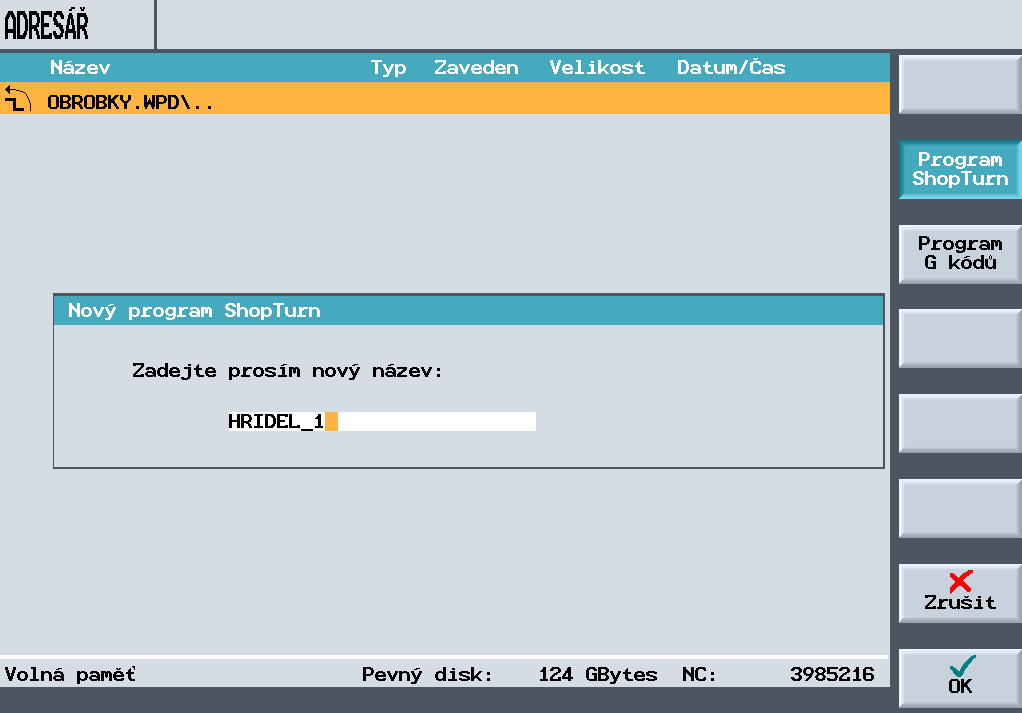 1.3.2 Založení nového adresáře OBROBKY a programu HRIDEL_1 Založení adresáře OBROBKY Založení