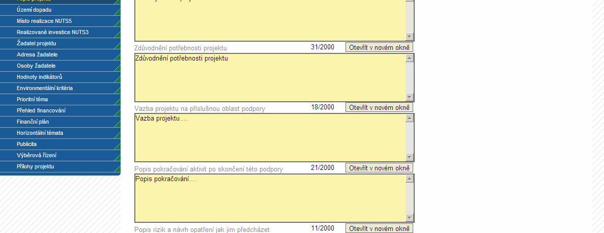 Popis projektu Výchozí situace - Popis situace, ve které je projekt spouštěn, a jeho vliv na výchozí situaci. Cíle projektu - Popis jednotlivých cílů projektu (pro výzvu v oblasti podpory 6.