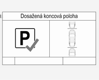 196 Řízení vozidla a jeho provoz Pokud řidič nezastaví vozidlo do 10 metrů po navržení parkovacího místa, začne systém hledat jiné vhodné parkovací místo.