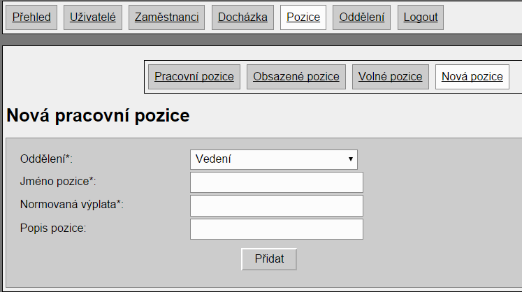 3.2.2 Vytvoření pracovní pozice Pro vytvoření nové pracovní pozice klikněte na položku Nová pozice v navigaci modulu Pozice.