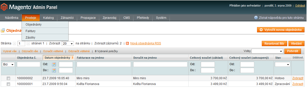 6. Objednávky Pomocí navigačního menu zvolte položku Prodeje dále pak Objednávky. Do databáze se ukládá každá objednávka, která je vytvořena prostřednictvím e-shopu.