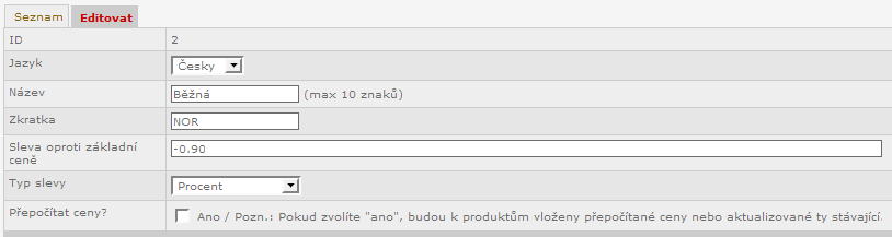 Typy cen Modul typy cen umožňuje definici vlastních typů cen (cenových hladin). Typ ceny ID1 nelze smazat, je definován pro výchozí ceny zobrazované v eshopu.